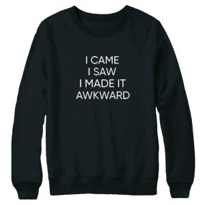 I came I saw I made it awkward sweater