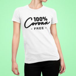Corona T-Shirt 100% Corona Free 2