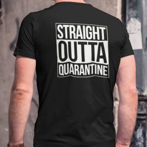 Corona T-Shirt Straight Outta Quarantine Back
