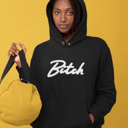 Bitch Hoodie Premium Black