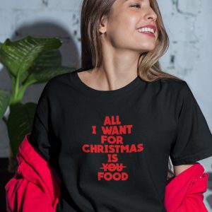 Zwart Kerst T-Shirt Premium All I want For Christmas Is Food
