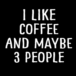 I Like Coffee and 3 People