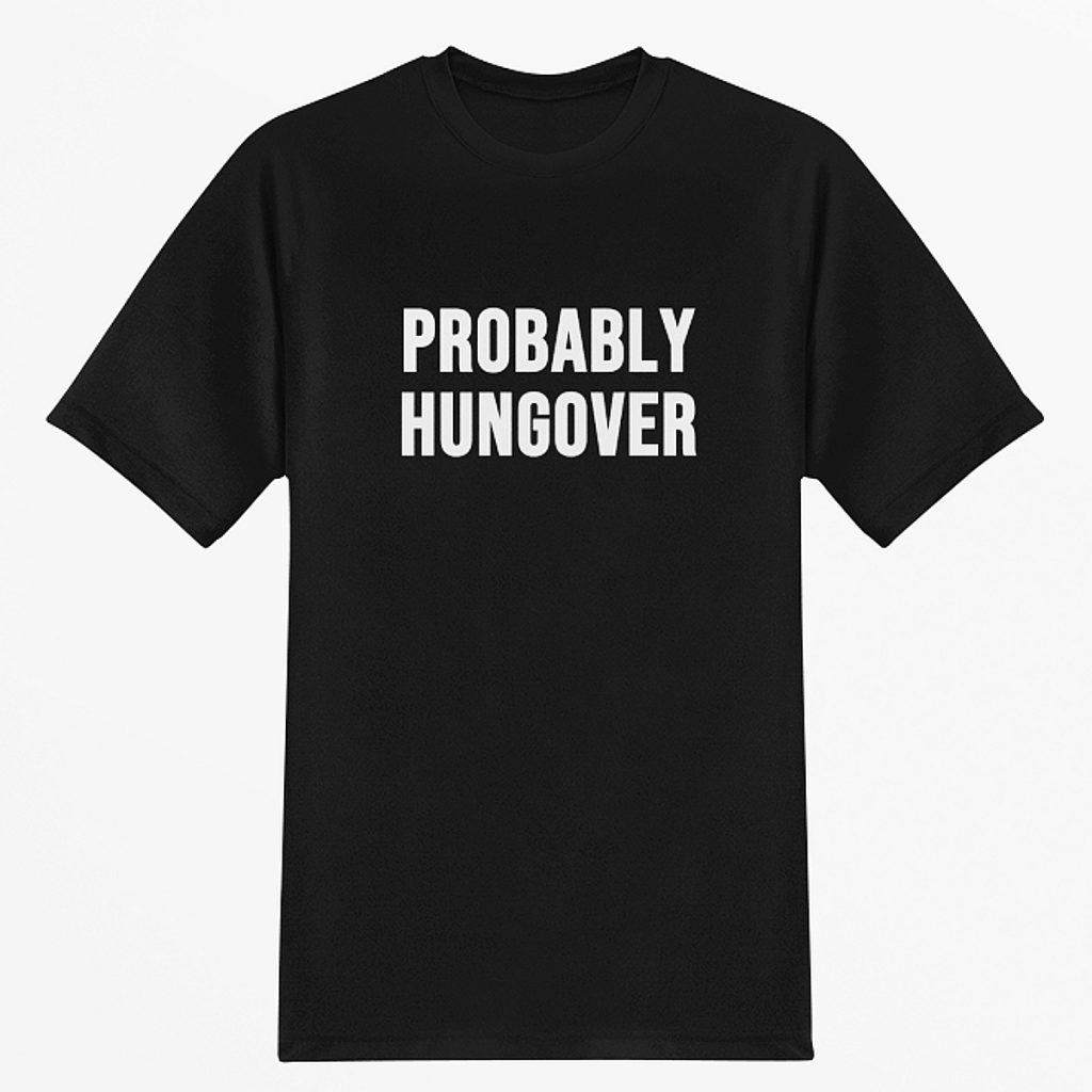 Festival T-Shirt Probably Hungover Productfoto