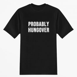 Festival T-Shirt Probably Hungover Productfoto