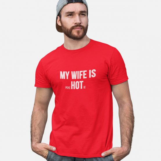 Grappig T-Shirt My Wife Is Psychotic Rood
