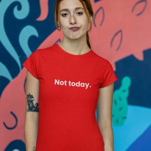 Grappig T-Shirt Not Today Rood