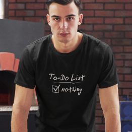 Grappig T-Shirt To Do List Nothing