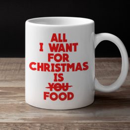 Kerst Mok All I Want For Christmas Is Food