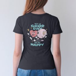 Quote T-shirt It's A Good Day To Be Happy Zwart