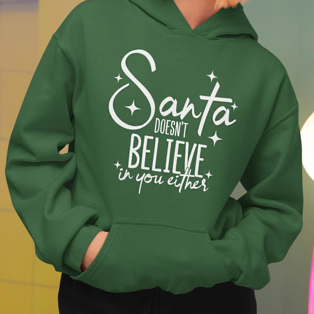 Foute Kerst Hoodie Groen Santa Doesn't Believe In You Either