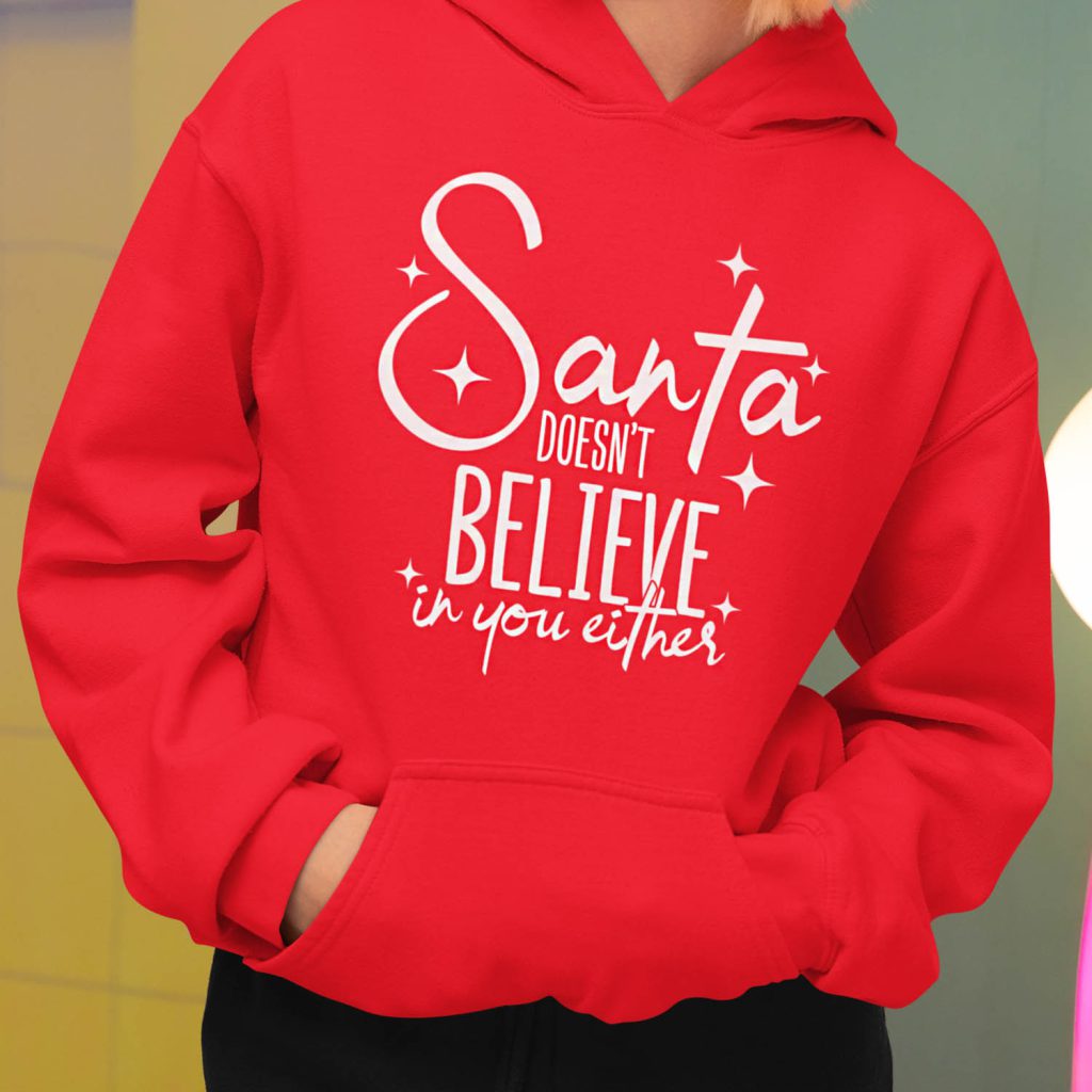 Foute Kerst Hoodie Rood Santa Doesn't Believe In You Either
