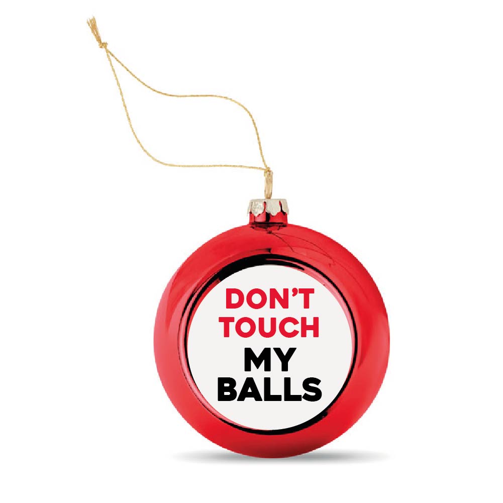 Kerstbal Rood Dont Touch My Balls