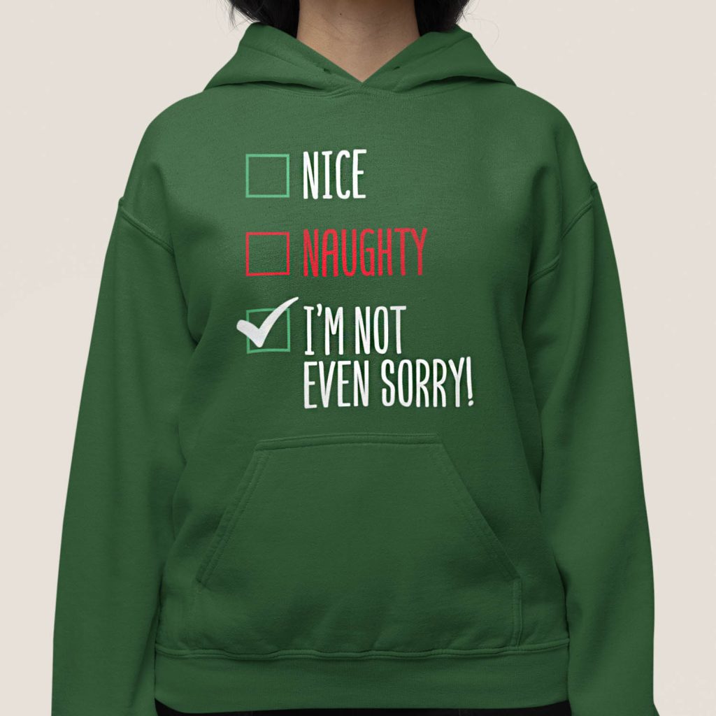 Dames Kerst Hoodie Groen Nice, Naughty, Not Sorry